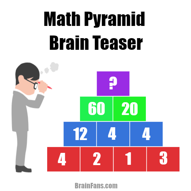 brain-teaser-number-maths-puzzles-math-pyramid-brain-teaser-3718679585843f27d575159.07207374