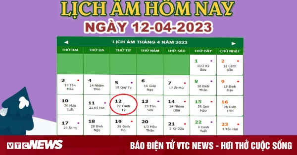 Lịch âm 12/4 – Âm lịch hôm nay 12/4 chính xác nhất - VTC News