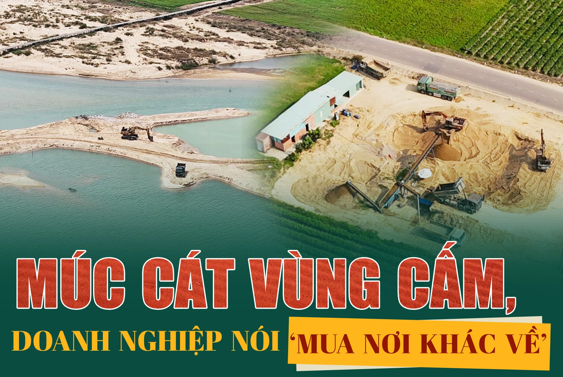 Múc cát vùng cấm, doanh nghiệp ở Bình Định nói ‘mua nơi khác về’