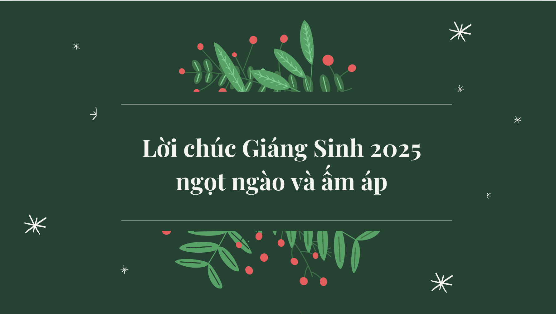 Lời chúc lễ Giáng sinh 2024 hay và ý nghĩa