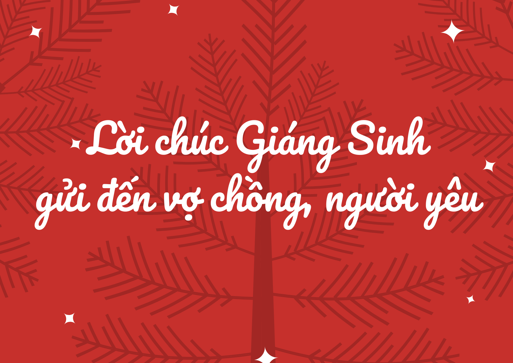Lời chúc Giáng sinh dành cho vợ, chồng, người yêu ngọt ngào nhất mùa Noel