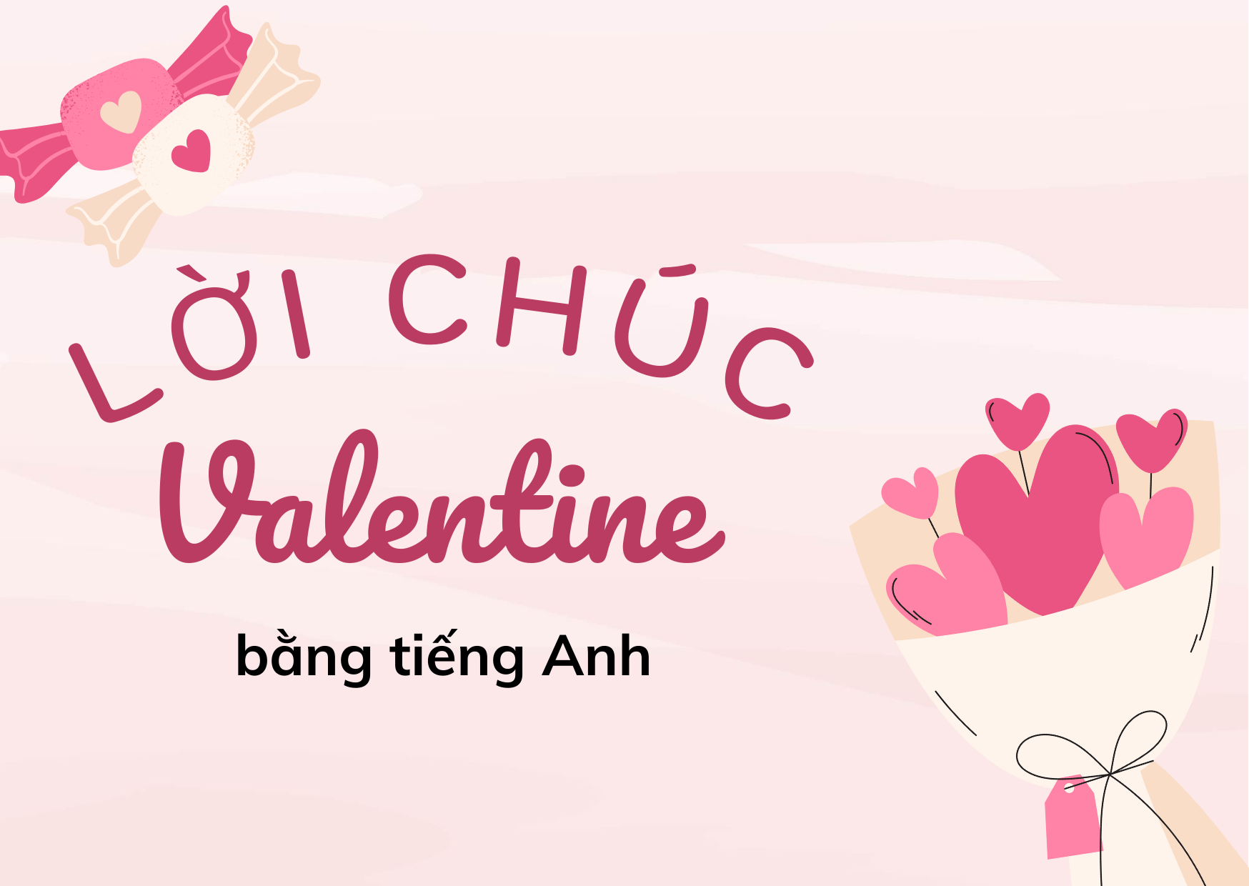 Lời chúc Valentine 14/2 bằng tiếng Anh