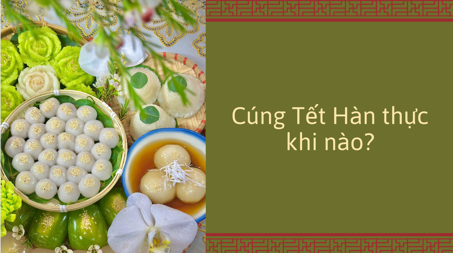 Cúng Tết Hàn thực 2025 vào ngày nào, giờ nào?