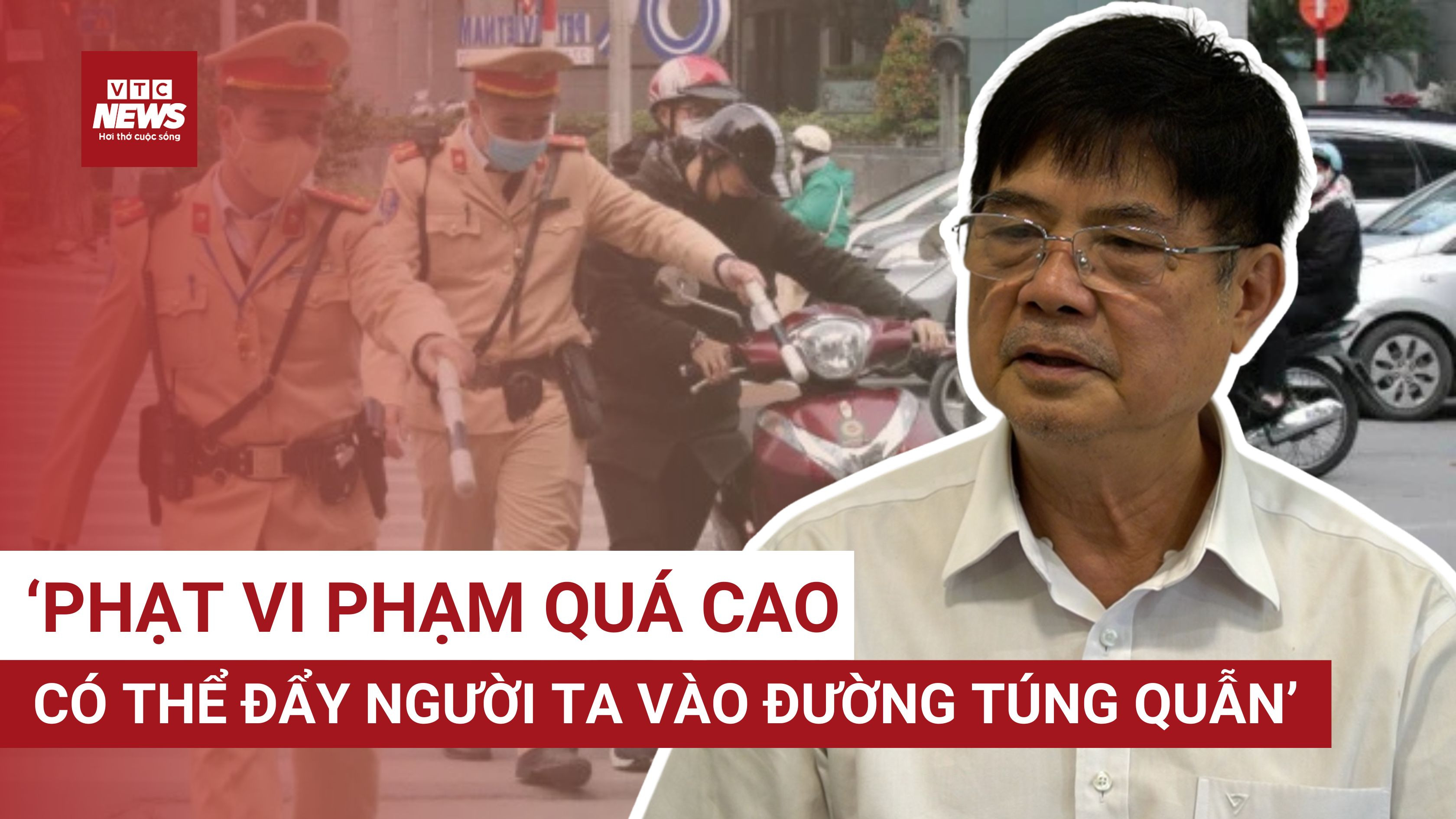 200 triệu đồng cho một lần vi phạm giao thông: Người nghèo sẽ ra sao?