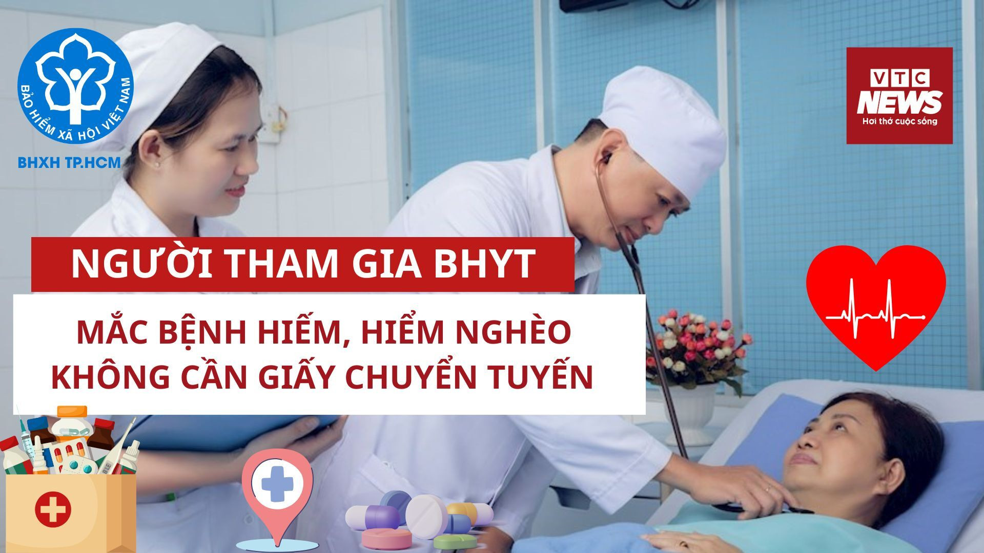 Người tham gia BHYT mắc bệnh hiếm, hiểm nghèo không cần giấy chuyển tuyến