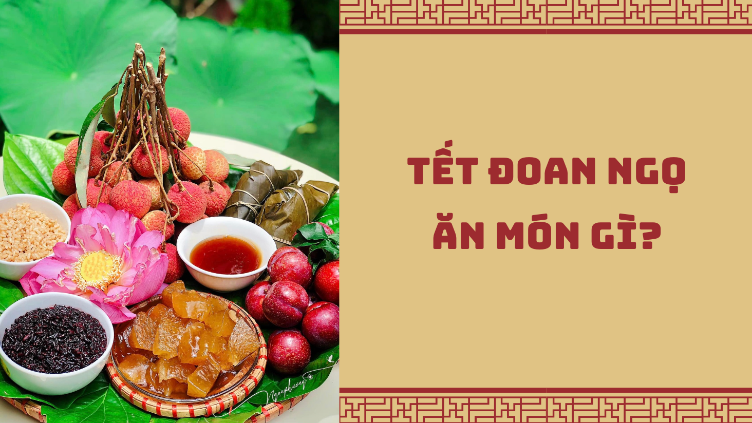 Tết Đoan ngọ ăn gì để diệt sâu bọ?