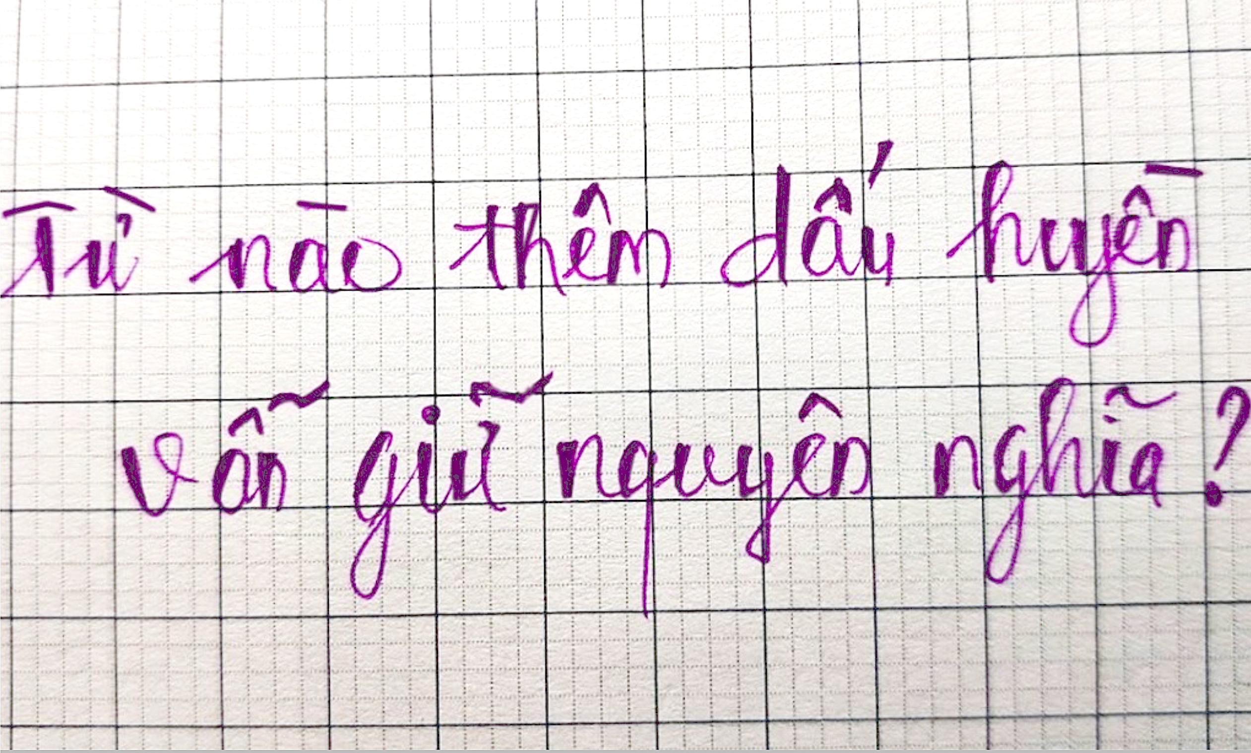 Từ nào thêm dấu huyền vẫn giữ nguyên nghĩa?