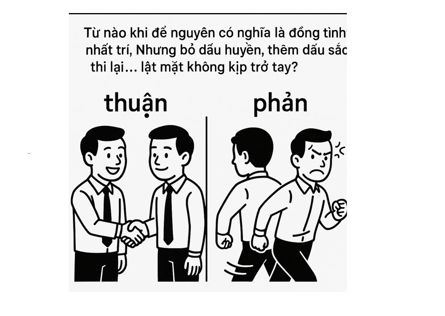 Từ nào để nguyên nhất trí đồng tình, bỏ huyền thêm sắc lật mặt quá nhanh?
