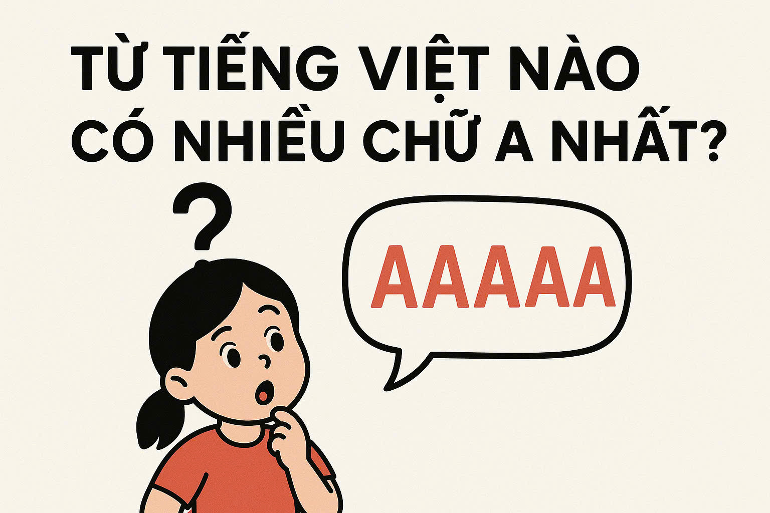 Từ Tiếng Việt nào có nhiều chữ A nhất?