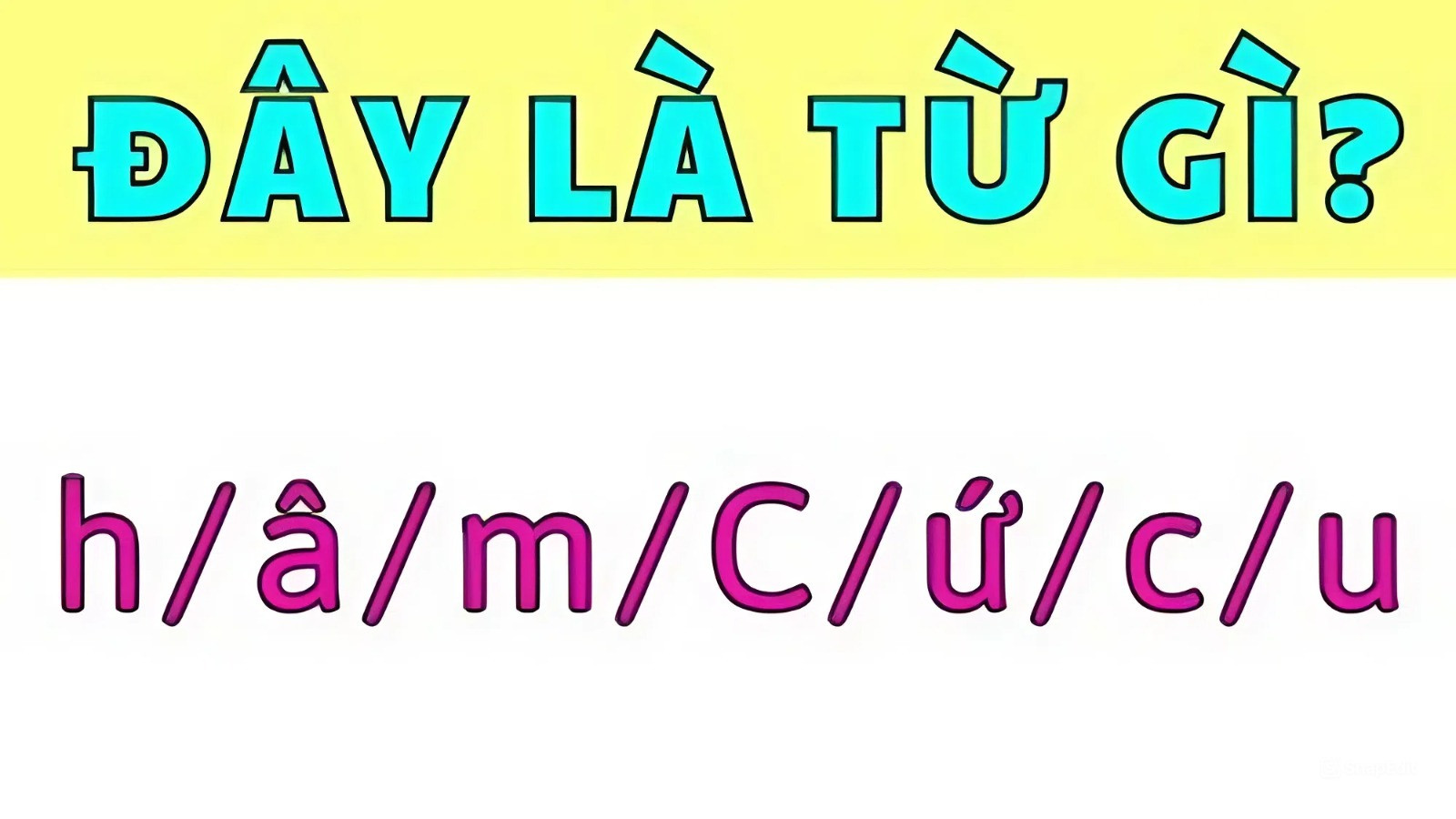 Từ Tiếng Việt đơn giản nhưng không phải ai cũng có thể tìm ra đáp án