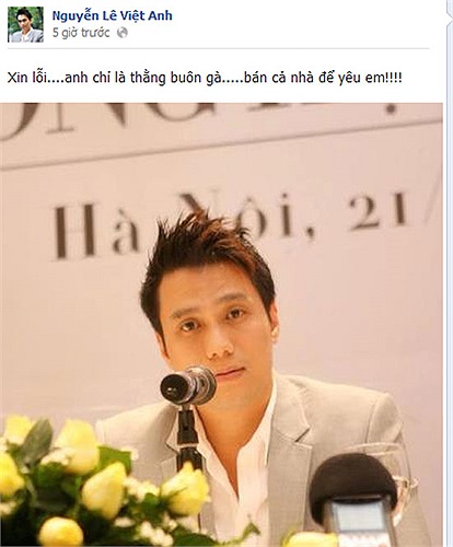Hội chứng xin lỗi anh chỉ là...: Việt Anh xin lỗi, anh chỉ là thằng buôn gà, bán cả nhà để yêu em.