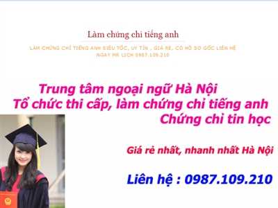  Chứng chỉ tiếng anh, tin học của các trung tâm cần mua là có.