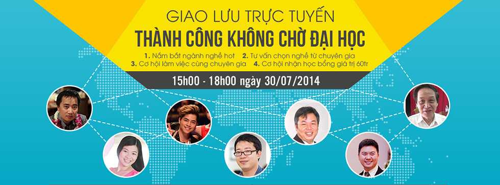Giao lưu trực tuyến: Thành công không chờ đại học