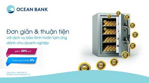 OceanBank bảo lãnh hoàn tạm ứng dành cho Khách hàng DN