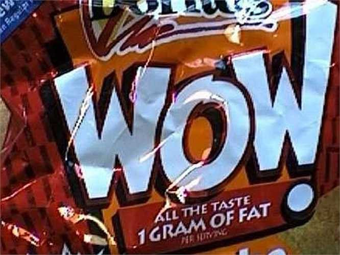  Khoai tây chiên Frito-Lay WOW!: Những năm 1990, Frito-Lay đã tung ra một thực phẩm lạ lùng, một sản phẩm khoai tây chiên với thương hiệu vui vẻ WOW! Tuy nhiên, sản phẩm này đã thất bại hoàn toàn. 