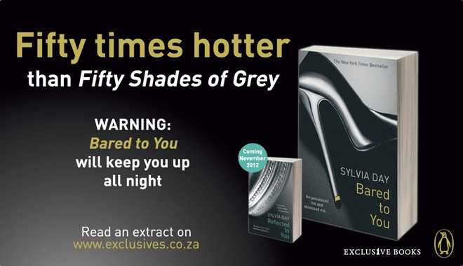 Cuốn Crossfire đầu tiên mang tên Bared to You từng được quảng cáo là nóng bỏng gấp 50 lần 50 sắc thái.