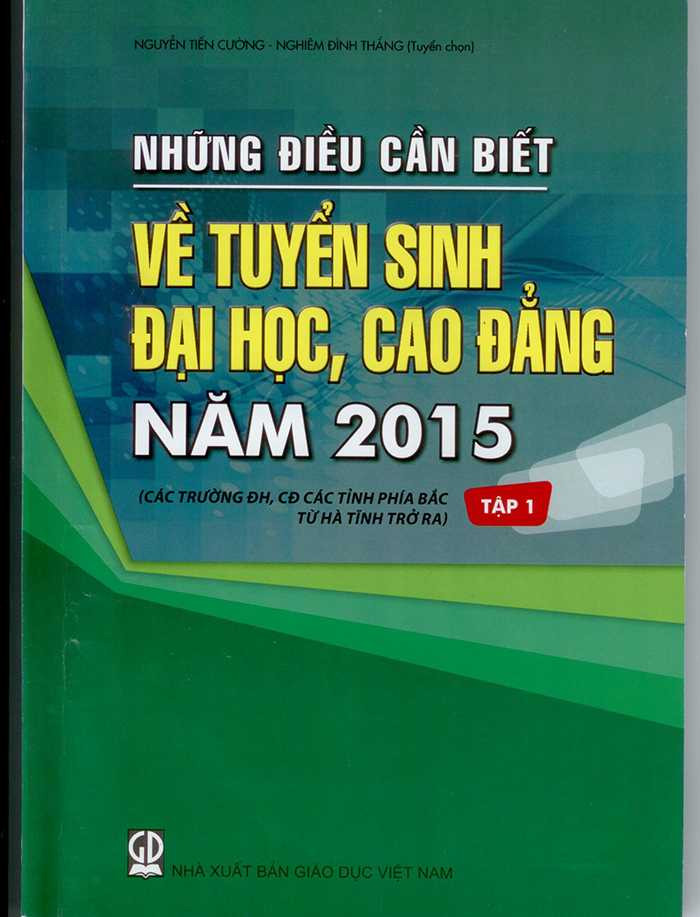 Cuốn "Những điều cần biết về tuyển sinh đại học, cao đẳng hệ chính quy năm 2015"