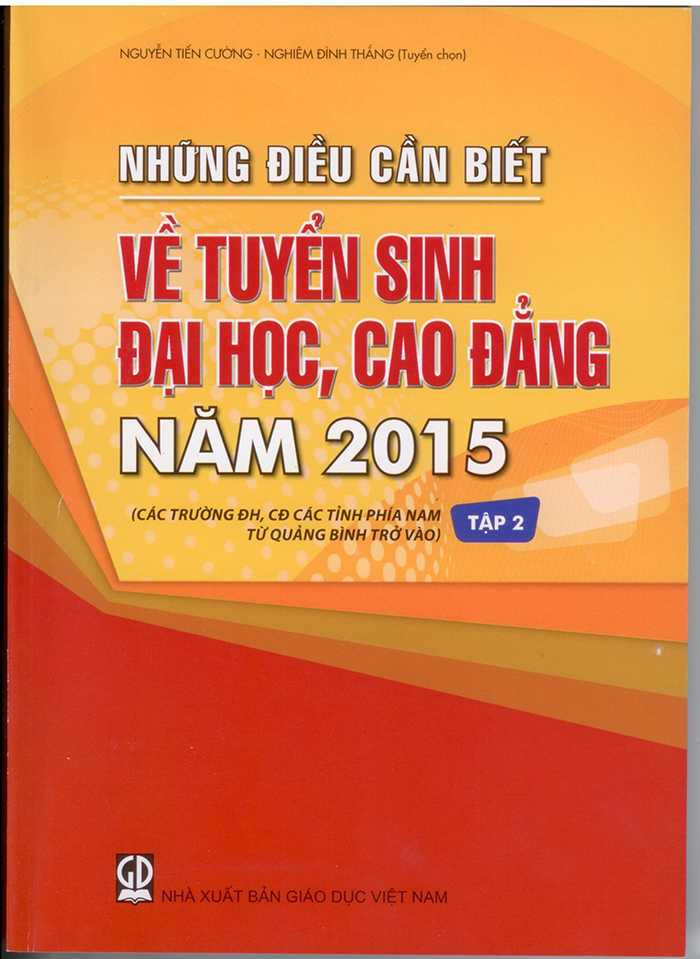 Cuốn "Những điều cần biết về tuyển sinh đại học, cao đẳng hệ chính quy năm 2015"