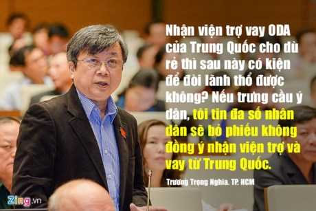 Lo lắng trước tình hình Biển Đông, trong chất vấn gửi tới Thủ tướng, đại biểu Trương Trọng Nghĩa đề nghị không nhận viện trợ và vay tiền của Trung Quốc.