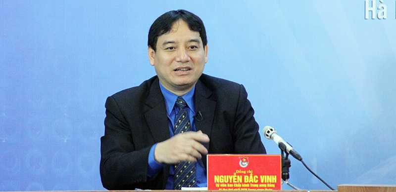 anh Nguyễn Đắc Vinh, Bí thư thứ nhất BCH Trung ương Đoàn TNCS Hồ Chí Minh.