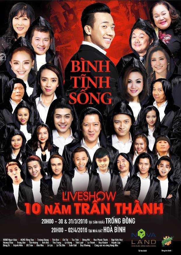 Liveshow Trấn Thành với tên gọi “Bình tĩnh sống” sẽ diễn ra vào lúc 20h00 ngày 30 - 31/3 tại sân khấu ca nhạc Trống Đồng và ngày 2/4 tại nhà hát Hòa Bình, TP.HCM.