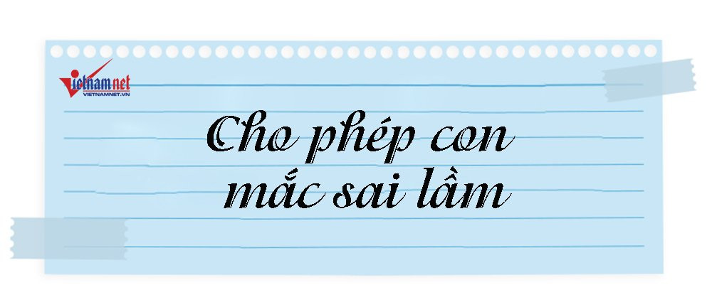 8 điều cha mẹ nhất định phải nhớ khi dạy con