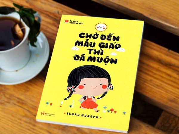 Chờ đến mẫu giáo thì đã muộn'- Quyển sách thức tỉnh hàng ngàn bà mẹ Việt