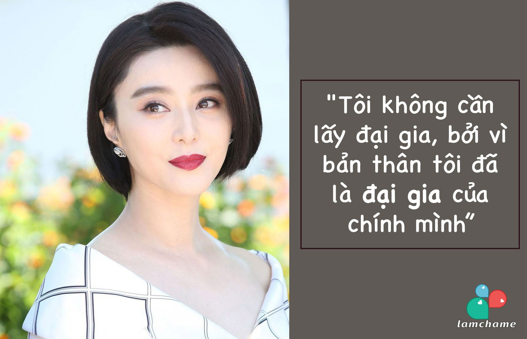 Điểm danh những câu nói 'không thể chất hơn' của Phạm Băng Băng