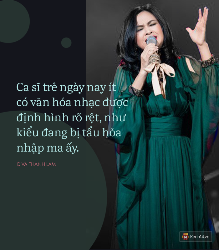 8 phát ngôn trong âm nhạc thẳng như ruột ngựa, chẳng ngại đụng chạm của Diva Thanh Lam - Ảnh 6.
