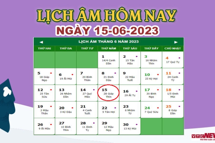 Lịch Âm 15/6 – Âm Lịch Hôm Nay 15/6 Chính Xác Nhất - Vtc News