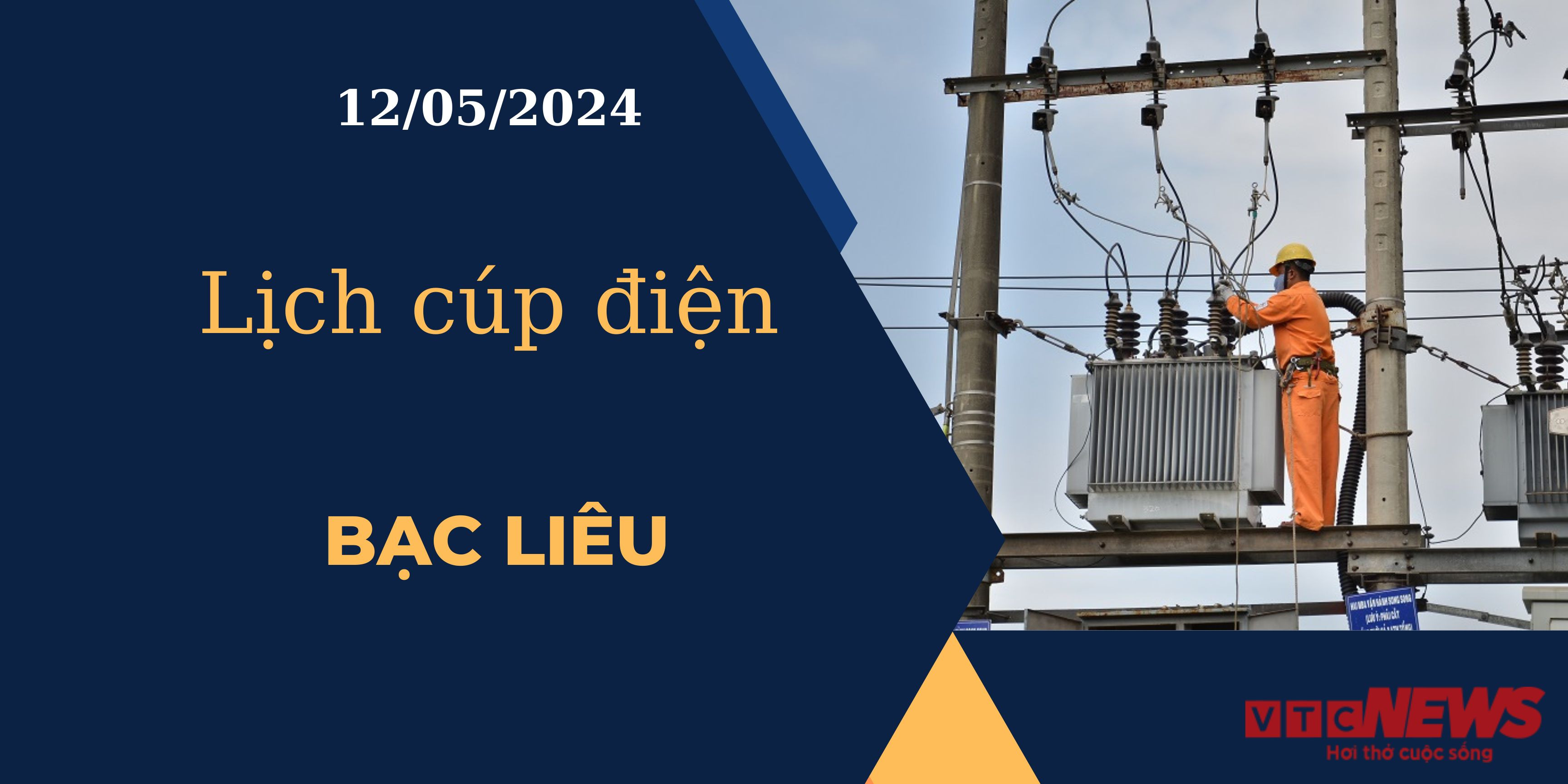 Lịch cúp điện hôm nay ngày 12/05/2024 tại Bạc Liêu