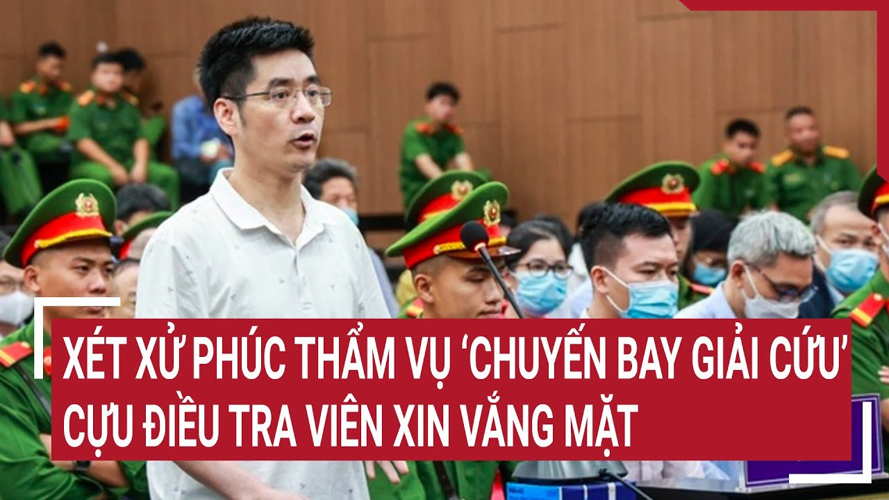 Phúc thẩm Vụ án Chuyến bay giải cứu
