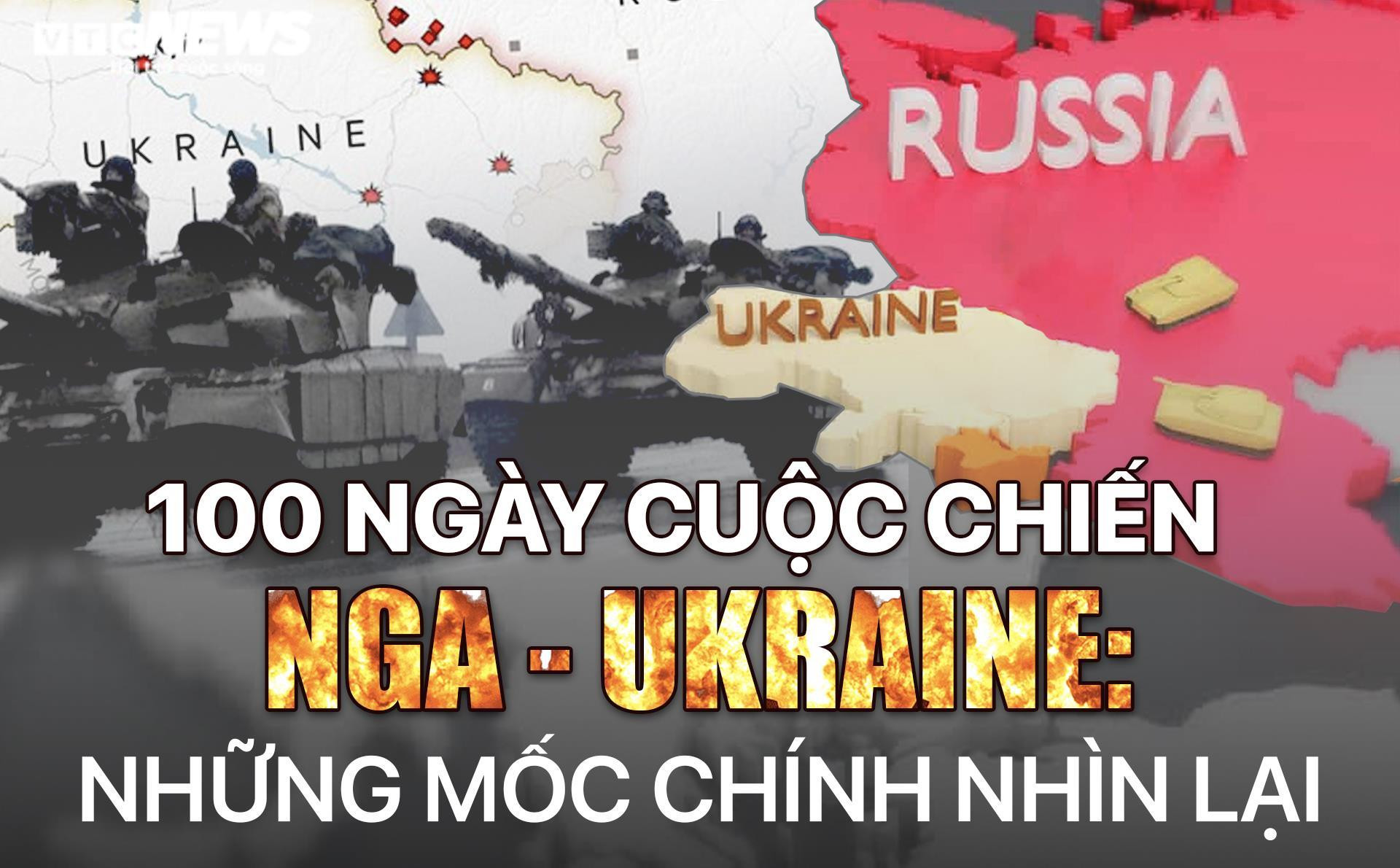 100 ngày Nga thực hiện chiến dịch quân sự ở Ukraine