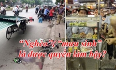 'Nghèo', 'mưu sinh' là được quyền làm bậy?