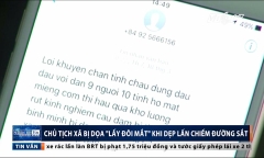 Video: Dẹp lấn chiếm đường sắt, chủ tịch xã bị dọa 'móc mắt'