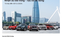 Nhận ưu đãi vàng, tậu xe dễ dàng cùng Hyundai Bình Dương