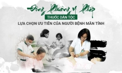 Đông phương y pháp Thuốc dân tộc: Lựa chọn ưu tiên của hàng ngàn người bệnh