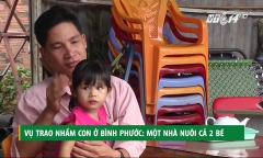 Vụ trao nhầm con ở Bình Phước: Một gia đình nhận nuôi cả 2 bé
