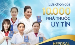 Heposal được hơn 10.000 nhà thuốc lựa chọn cho người viêm gan, xơ gan, nhiễm mỡ