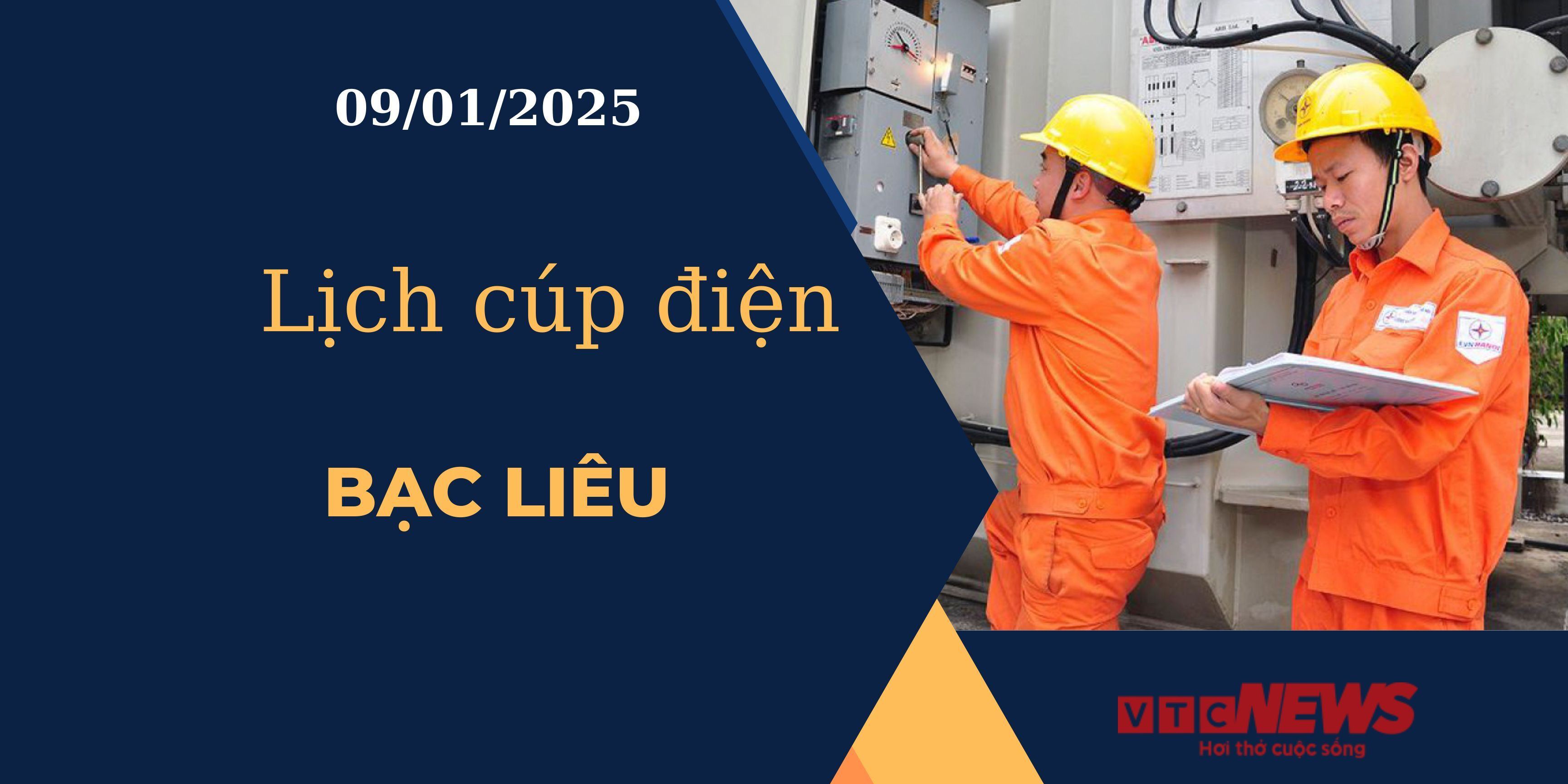 Lịch cúp điện hôm nay ngày 09/01/2025 tại Bạc Liêu