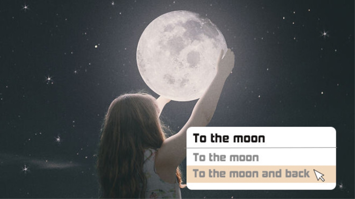 Tra Từ: 'Love You To The Moon And Back' Mang Ý Nghĩa Gì Mà Nghe Lãng Mạn  Vậy?