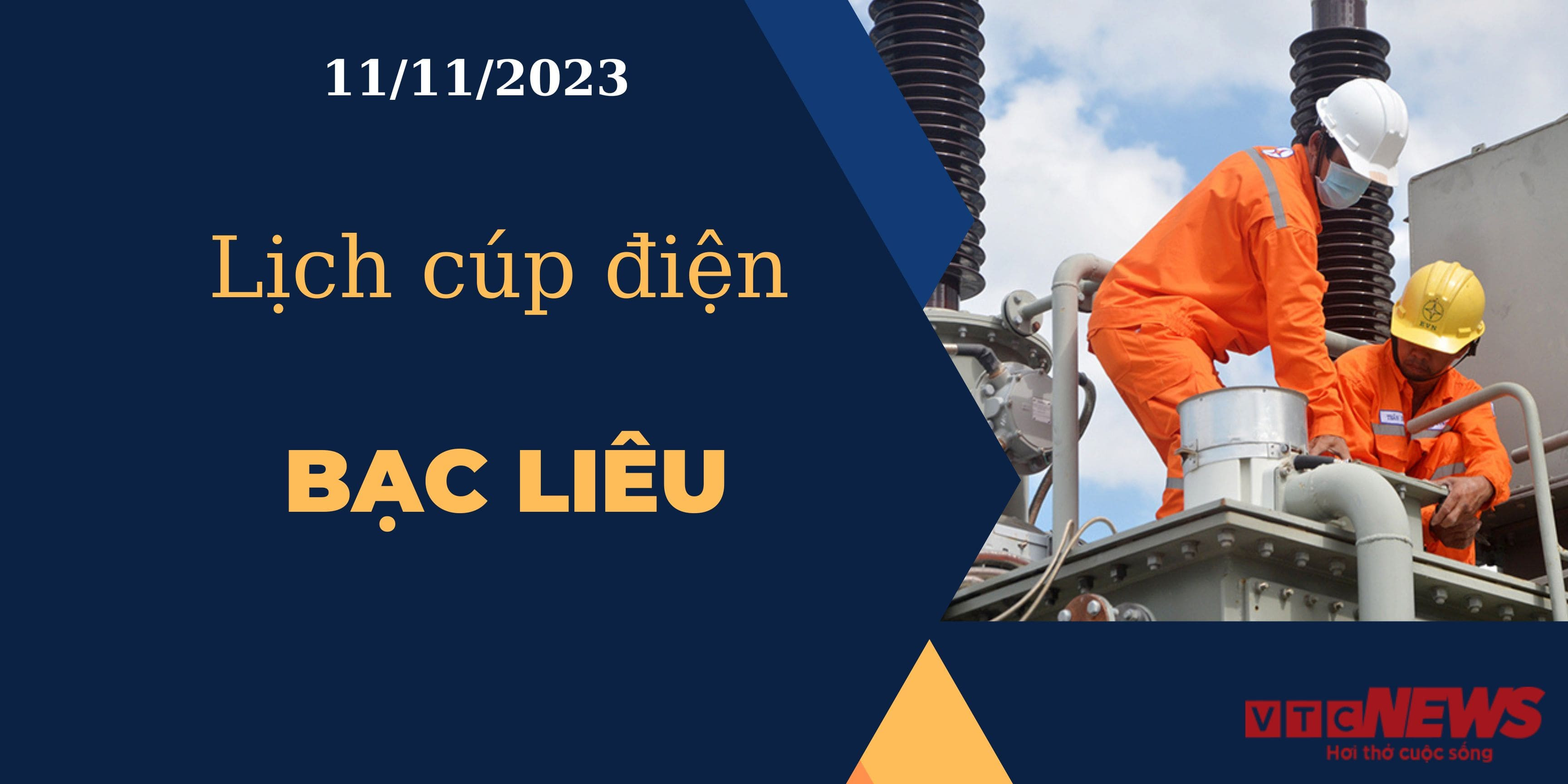 Lịch cúp điện hôm nay ngày 11/11/2023 tại Bạc Liêu