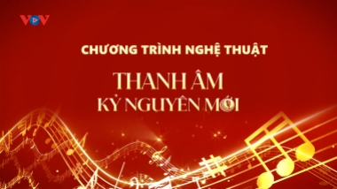 'Thanh âm kỷ nguyên mới': Hứa hẹn không gian nghệ thuật đa sắc