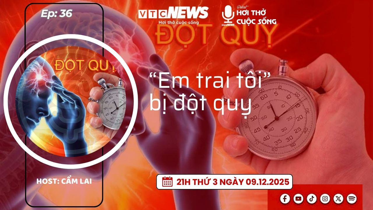 Podcast: Em trai tôi bị đột quỵ