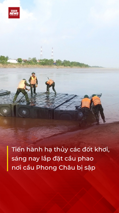 Hạ thủy các đốt khơi, lắp cầu phao gần cầu Phong Châu bị sập 