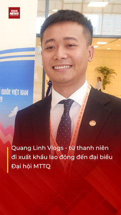 Quang Linh - từ thanh niên đi xuất khẩu lao động đến đại biểu Đại hội MTTQ
