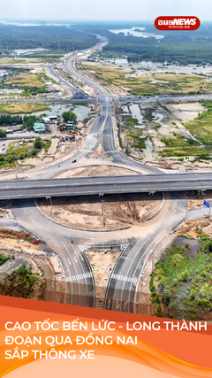 Cao tốc Bến Lức - Long Thành đoạn qua Đồng Nai sắp thông xe