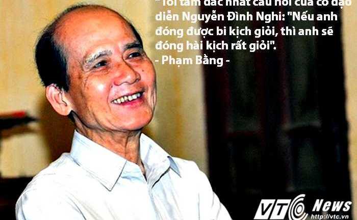 Nghe nghệ sĩ Phạm Bằng nói những câu này, ai cũng thấy rưng rưng