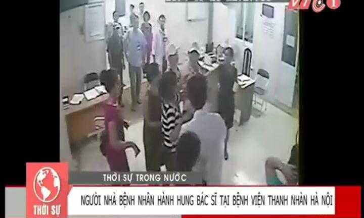 Clip: Người nhà bệnh nhân đánh bác sỹ viện Thanh Nhàn vỡ xương gò má