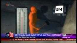 Tù nhân Mỹ tiết lộ quá trình vượt ngục như trong phim